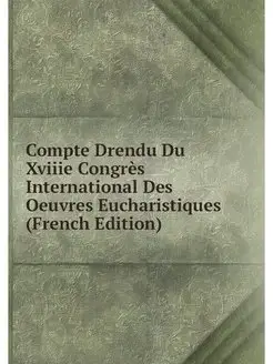 Compte Drendu Du Xviiie Congres Inter