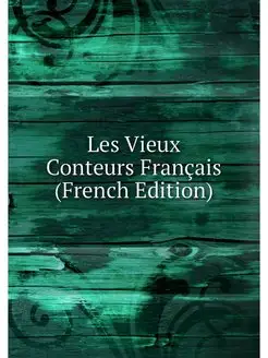 Les Vieux Conteurs Francais (French E