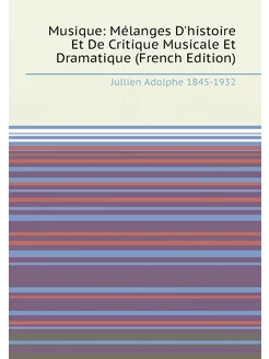 Musique Mélanges D'histoire Et De Critique Musicale