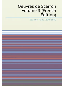 Oeuvres de Scarron Volume 3 (French Edition)