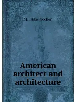 American architect and architecture