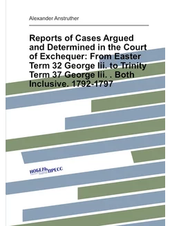 Reports of Cases Argued and Determined in the Court