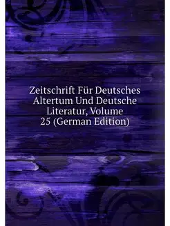 Zeitschrift Fur Deutsches Altertum Un