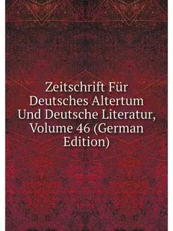 Zeitschrift Fur Deutsches Altertum Un