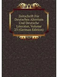 Zeitschrift Fur Deutsches Altertum Un