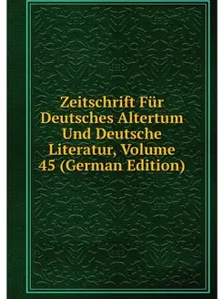 Zeitschrift Fur Deutsches Altertum Un