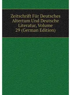 Zeitschrift Fur Deutsches Altertum Un