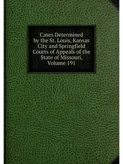 Cases Determined by the St. Louis, Ka