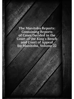 The Manitoba Reports Containing Repo