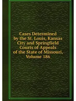 Cases Determined by the St. Louis, Ka