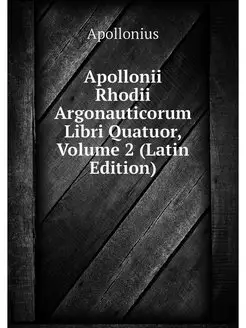 Apollonii Rhodii Argonauticorum Libri