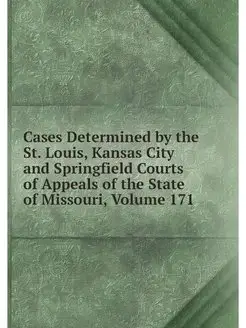 Cases Determined by the St. Louis, Ka