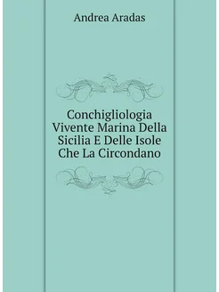 Conchigliologia Vivente Marina Della Sicilia E Delle