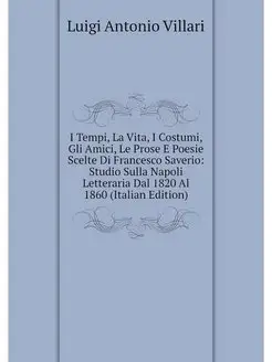 I Tempi, La Vita, I Costumi, Gli Amic