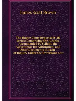 The Hague Court Reports1St-2D Series