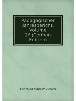 Padagogischer Jahresbericht, Volume 2