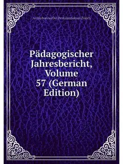 Padagogischer Jahresbericht, Volume 5