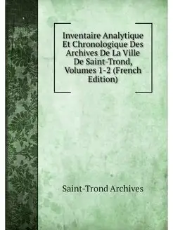 Inventaire Analytique Et Chronologiqu