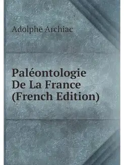 Paleontologie De La France (French Ed