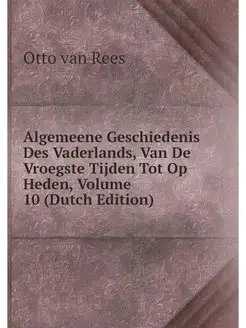 Algemeene Geschiedenis Des Vaderlands