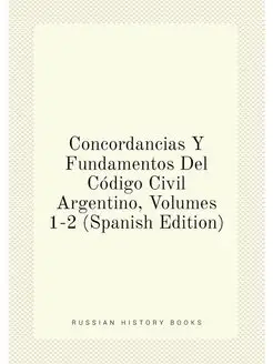 Concordancias Y Fundamentos Del Codig