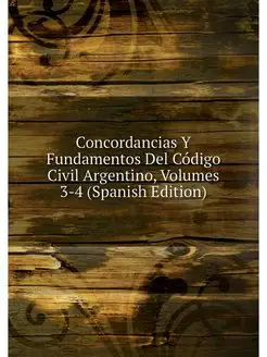 Concordancias Y Fundamentos Del Codig