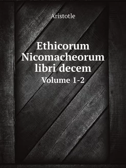 Ethicorum Nicomacheorum libri decem