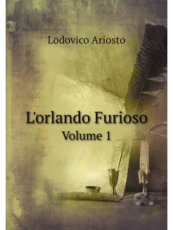 L'orlando Furioso. Volume 1