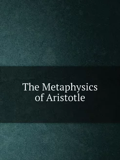 The Metaphysics of Aristotle