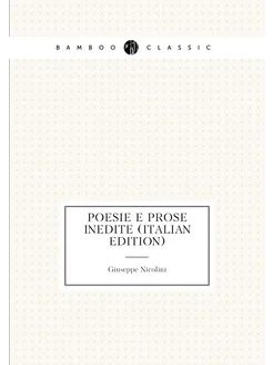 Poesie E Prose Inedite (Italian Edition)