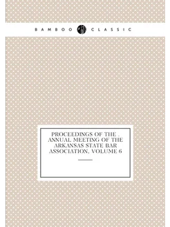 Proceedings of the . Annual Meeting of the Arkansas