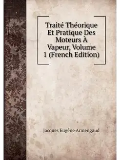 Traite Theorique Et Pratique Des Mote