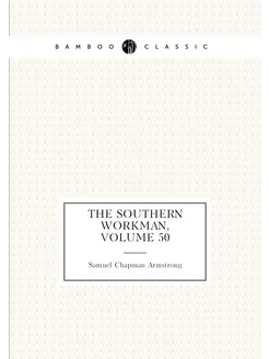 The Southern Workman, Volume 50