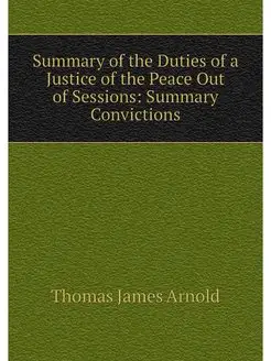 Summary of the Duties of a Justice of