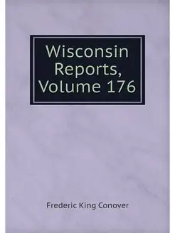 Wisconsin Reports, Volume 176