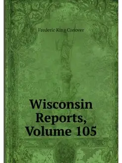 Wisconsin Reports, Volume 105