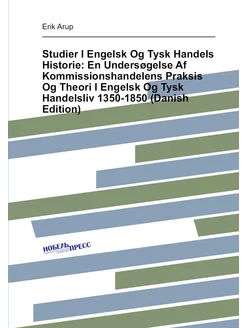 Studier I Engelsk Og Tysk Handels Historie En Under