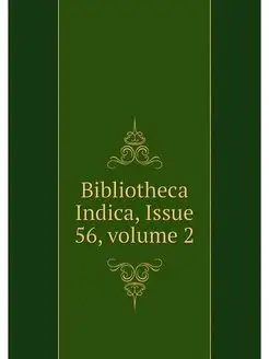 Bibliotheca Indica, Issue 56.volume 2