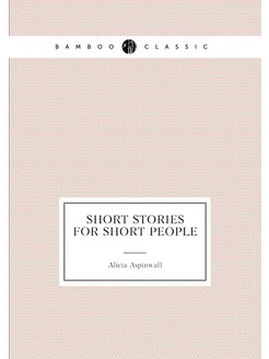 Short stories for short people