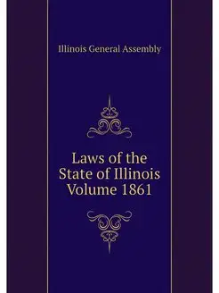 Laws of the State of Illinois Volume