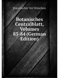 Botanisches Centralblatt, Volumes 83-