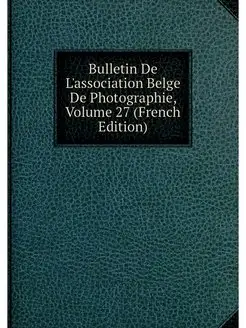 Bulletin De L'association Belge De Ph