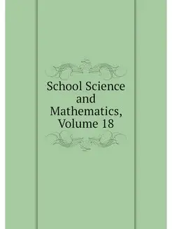 School Science and Mathematics, Volum