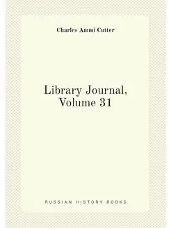 Library Journal, Volume 31