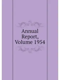 Annual Report, Volume 1954