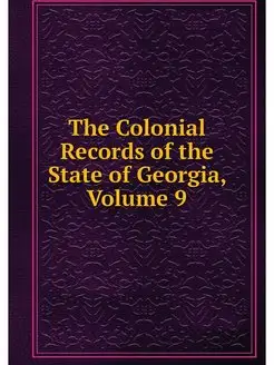 The Colonial Records of the State of