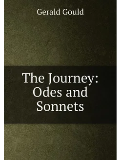 The Journey Odes and Sonnets