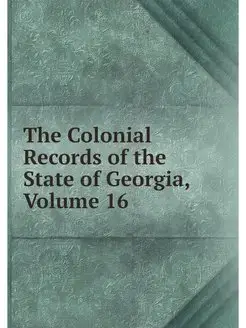 The Colonial Records of the State of