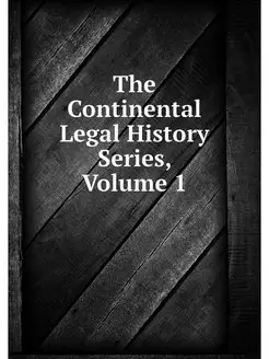 The Continental Legal History Series