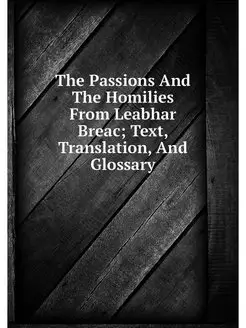 The Passions And The Homilies From Le